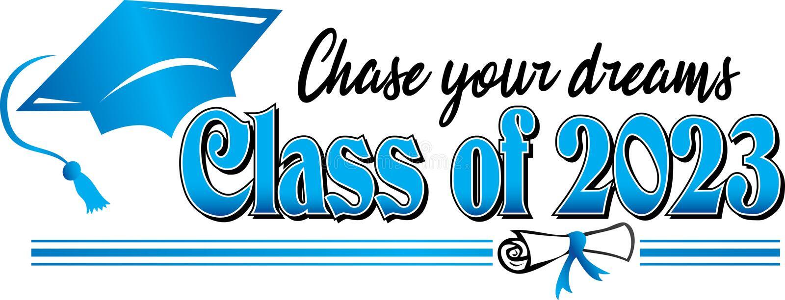 Chase your dreams Class of 2023